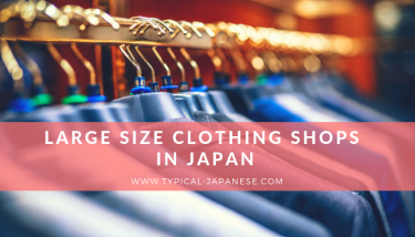 Where to buy BIG size clothing in Japan for people who must try them on before shopping